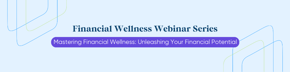 Mastering Financial Wellness: Unleashing Your Financial Potential